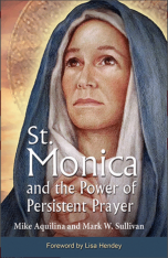 St. Monica and the Power of Persistent Prayer